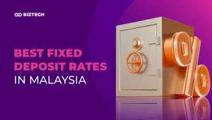 Guide to Best Fixed Deposit Rate in Malaysia