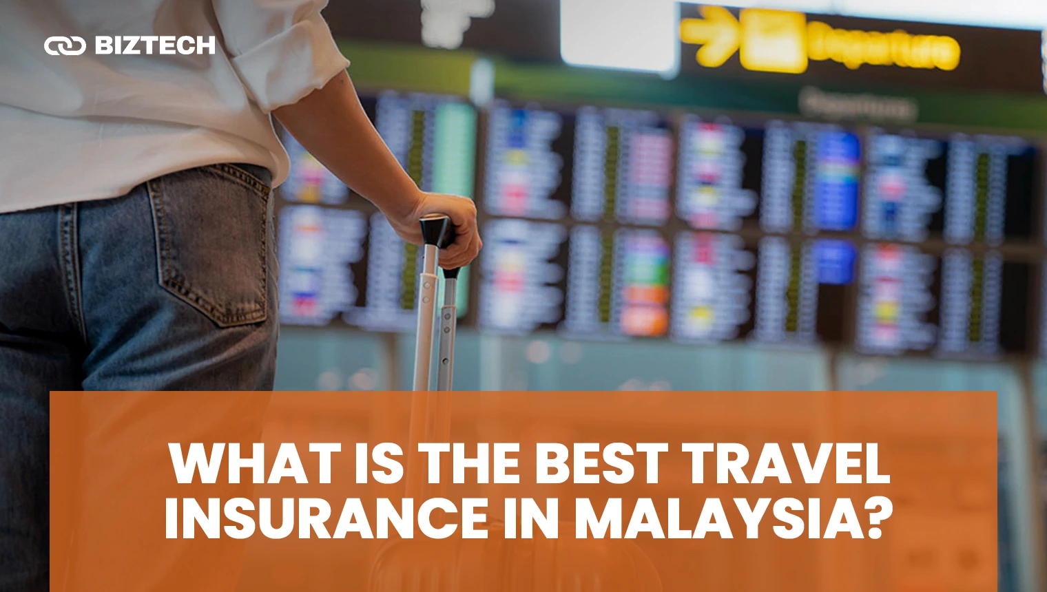 What is The Best Travel Insurance in Malaysia_