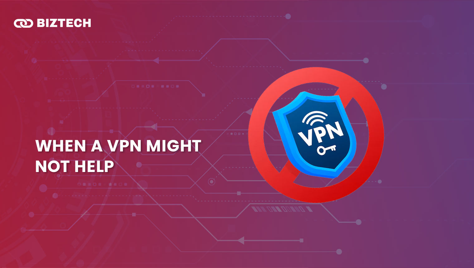 When a VPN Might Not Help