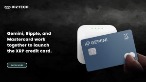 Gemini, Ripple, and Mastercard work together to launch the XRP credit card.