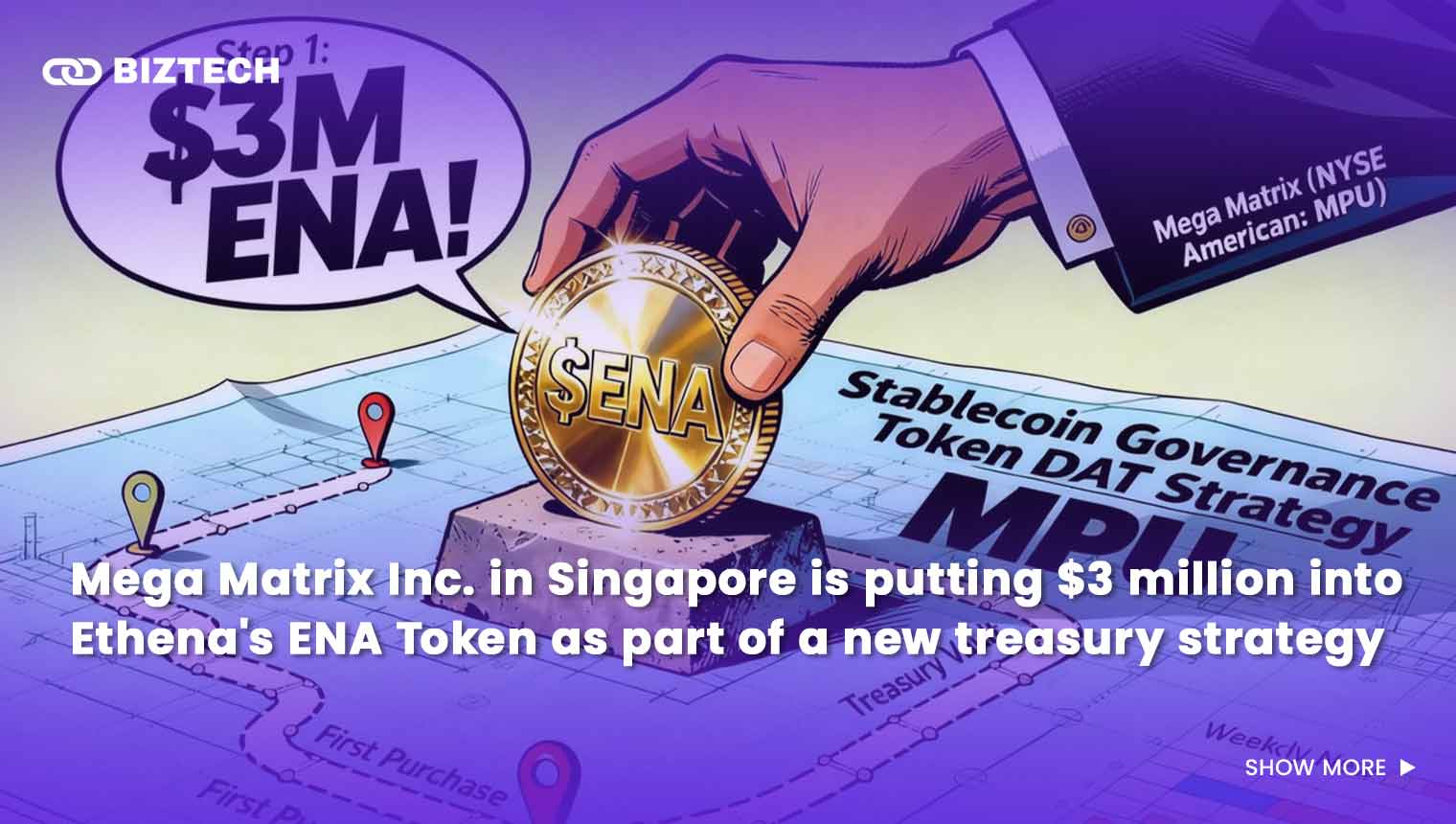 Mega Matrix Inc. in Singapore is putting $3 million into Ethena’s ENA Token as part of a new treasury strategy