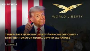 Trump-Backed World Liberty Financial Officially Lists WLFI Token on Global Crypto Exchanges