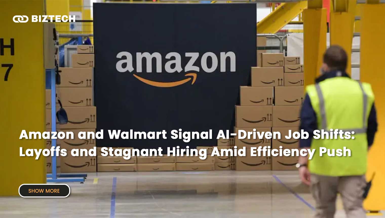 Amazon and Walmart Signal AI-Driven Job Shifts: Layoffs and Stagnant Hiring Amid Efficiency Push