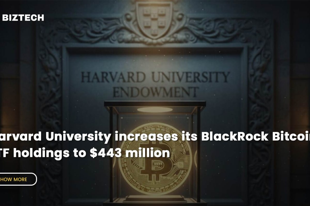 Harvard University increases its BlackRock Bitcoin ETF holdings to $443 million