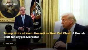 Trump Hints at Kevin Hassett as Next Fed Chair: A Dovish Shift for Crypto Markets?