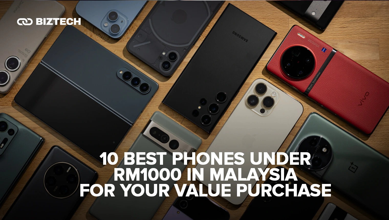 10 Best Phones Under RM1000 in Malaysia For Your Value Purchase