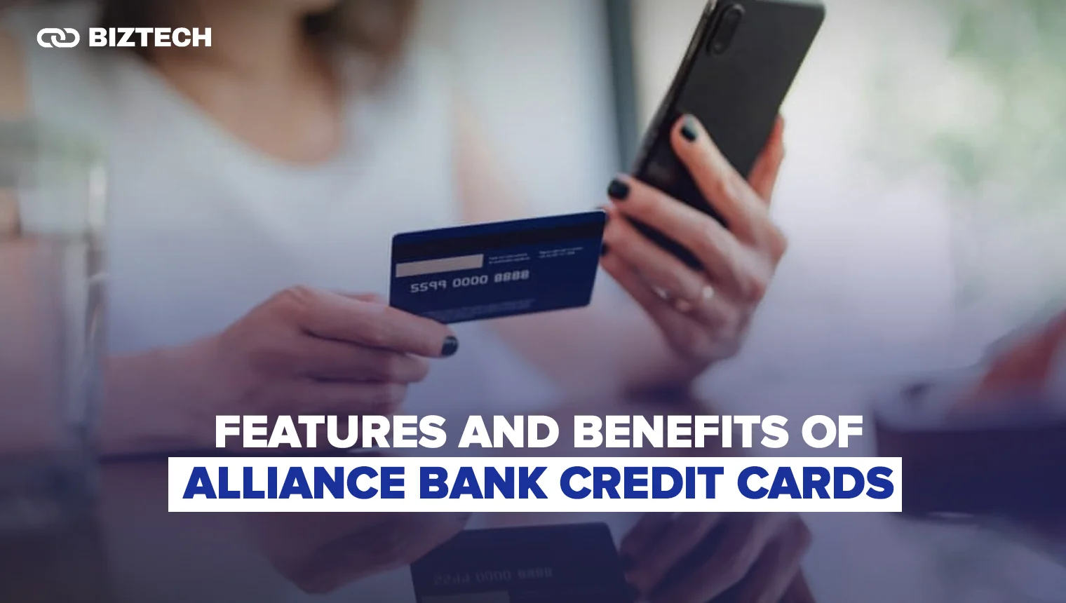Features and benefits of Alliance Bank Credit Cards