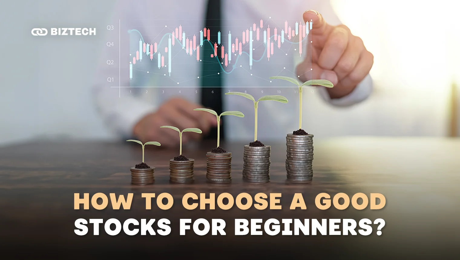 How to Choose a Good Stocks For Beginners