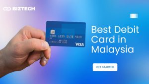 The Best Debit Cards in Malaysia for 2025