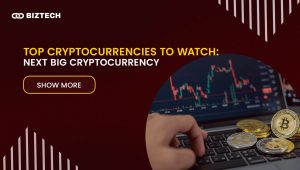 Top Cryptocurrencies to Watch: Next Big Cryptocurrency for 2025