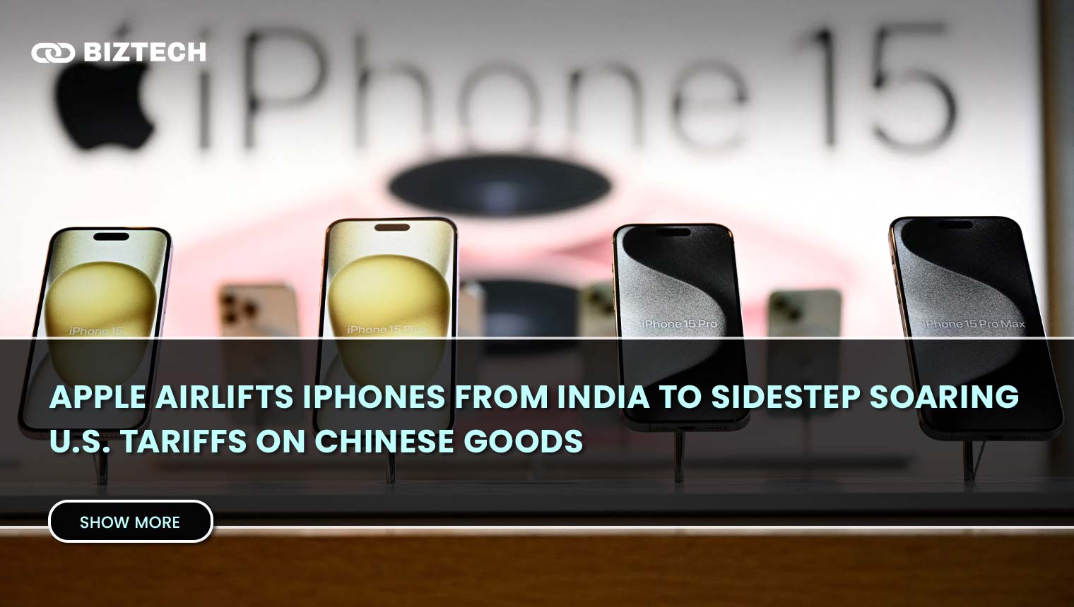 Apple Airlifts iPhones from India to Sidestep Soaring U.S. Tariffs on Chinese Goods