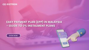 Easy Payment Plan (EPP) in Malaysia – Ultimate Guide to 0% Instalment Plans