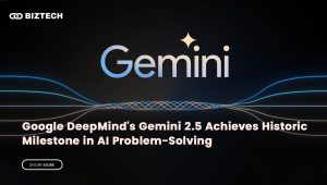 Google DeepMind’s Gemini 2.5 Achieves Historic Milestone in AI Problem-Solving