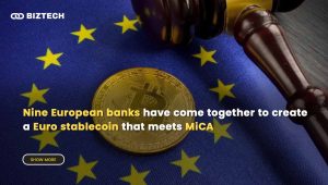 Nine European banks have come together to create a Euro stablecoin that meets MiCA standards