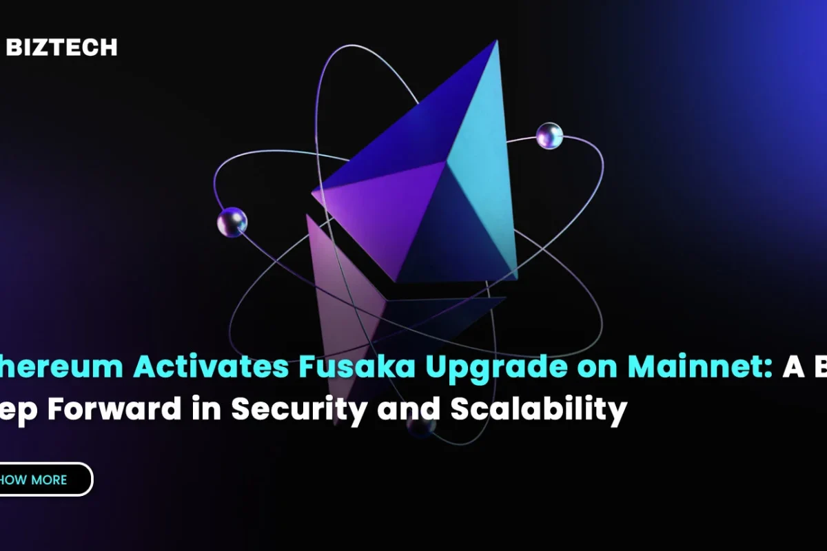 Ethereum Activates Fusaka Upgrade on Mainnet: A Big Step Forward in Security and Scalability