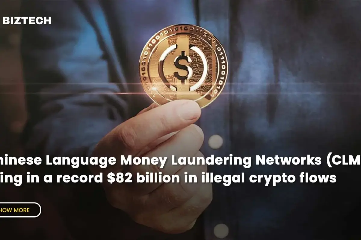 Chinese Language Money Laundering Networks (CLMN) bring in a record $82 billion in illegal crypto flows