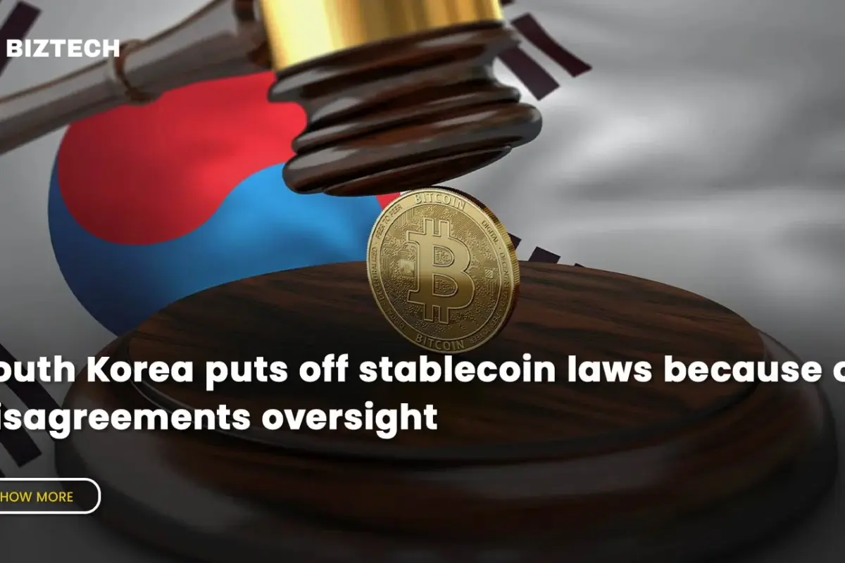 South Korea puts off stablecoin laws because of disagreements oversight