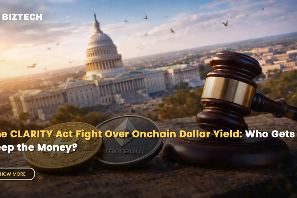 The CLARITY Act Fight Over Onchain Dollar Yield: Who Gets to Keep the Money?