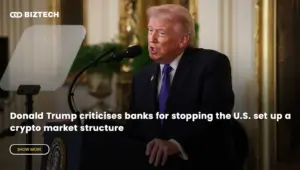 Donald Trump criticises banks for stopping the U.S. set up a crypto market structure