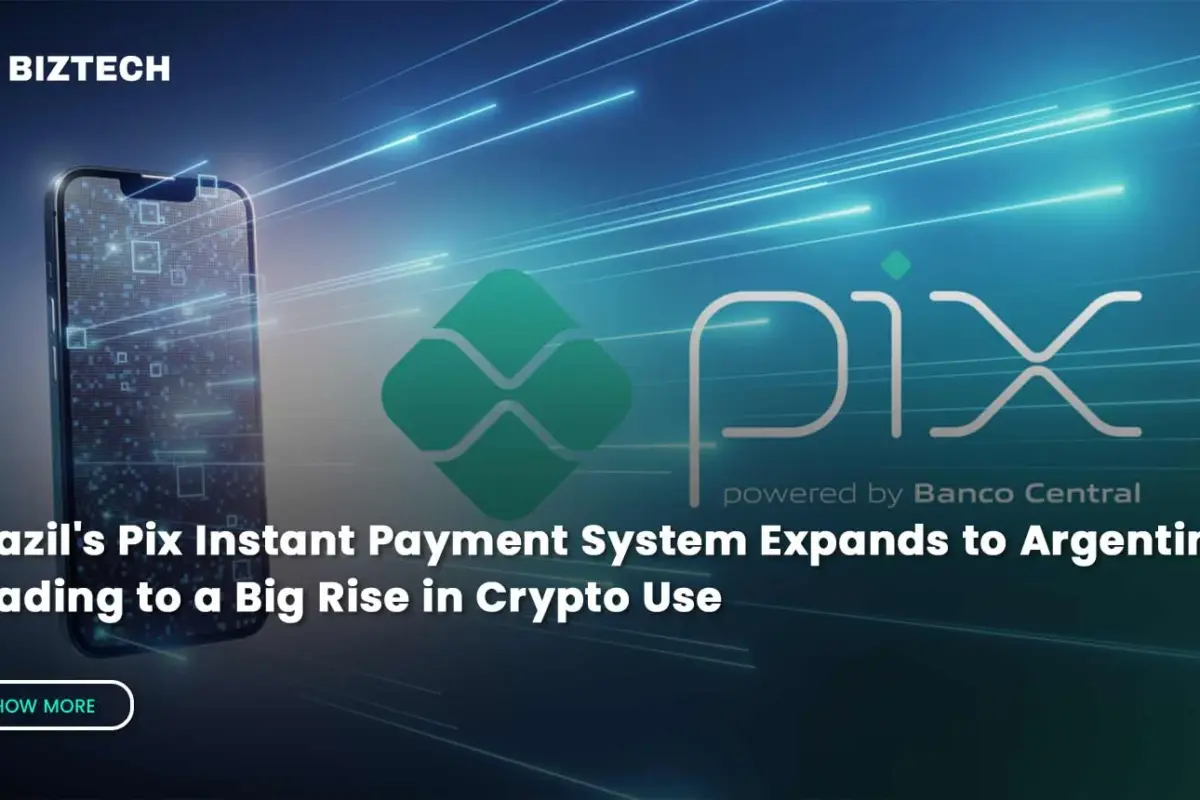 Brazil’s Pix Instant Payment System Expands to Argentina, Leading to a Big Rise in Crypto Use