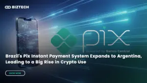 Brazil’s Pix Instant Payment System Expands to Argentina, Leading to a Big Rise in Crypto Use
