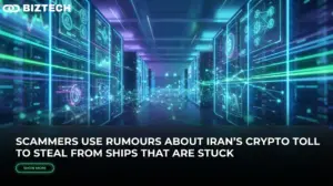 Scammers Use Rumours About Iran’s Crypto Toll to Steal from Ships That Are Stuck
