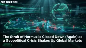 The Strait of Hormuz is closed down (Again) as a geopolitical crisis shakes up global markets